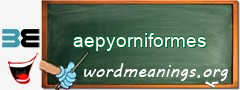 WordMeaning blackboard for aepyorniformes